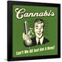 Cannabis Can't We All Just Get a Bong?-Retrospoofs-Framed Poster