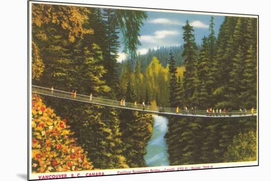 Capilano Bridge, Vancouver, British Columbia-null-Mounted Premium Giclee Print