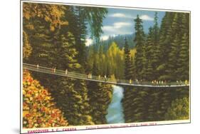 Capilano Bridge, Vancouver, British Columbia-null-Mounted Premium Giclee Print