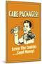 Care Packages Screw Cookies Send Money Funny Retro Poster-Retrospoofs-Mounted Poster
