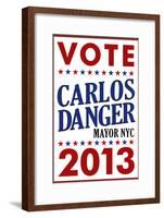 Carlos Danger For Mayor NYC Campaign-null-Framed Poster