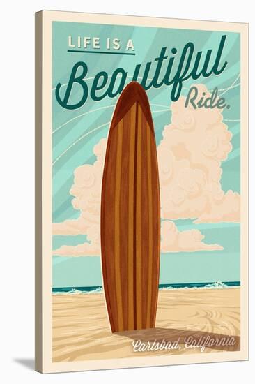 Carlsbad, California - Life is a Beautiful Ride Surfboard Letterpress-Lantern Press-Stretched Canvas