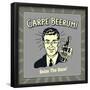 Carpe Beerum! Seize the Daze!-Retrospoofs-Framed Poster