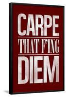 Carpe That F'ing Diem-null-Framed Poster