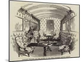 Carriage Prepared for Her Majesty by the Great Northern Railway Company-null-Mounted Giclee Print