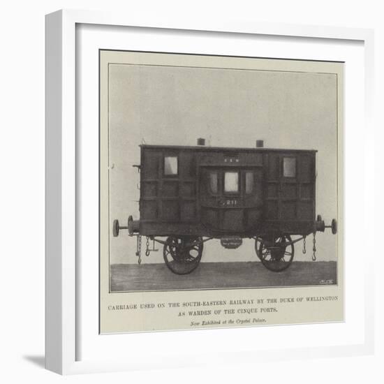 Carriage Used on the South-Eastern Railway by the Duke of Wellington as Warden of the Cinque Ports-null-Framed Giclee Print