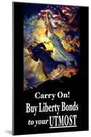 Carry On! Buy Liberty Bonds to Your Utmost-Edwin Howland Blashfield-Mounted Art Print