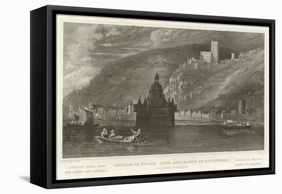 Castle of Pfalz, Caub, and Ruins of Gutenfels-William Tombleson-Framed Stretched Canvas
