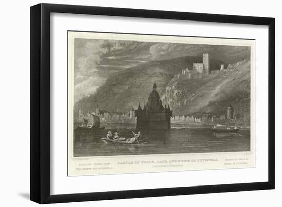 Castle of Pfalz, Caub, and Ruins of Gutenfels-William Tombleson-Framed Giclee Print