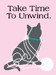 Take Time to Unwind-Cat is Good-Art Print