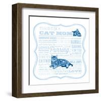 Cat Mom-Cat is Good-Framed Art Print