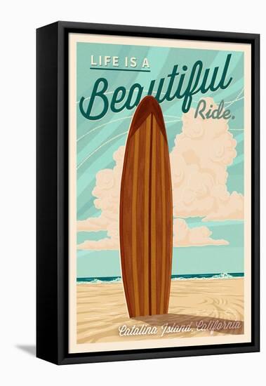 Catalina Island, California - Life is a Beautiful Ride - Surfboard Letterpress - Lantern Press Art-Lantern Press-Framed Stretched Canvas