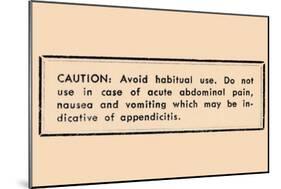 Caution: Avoid Habitual Use…-null-Mounted Art Print