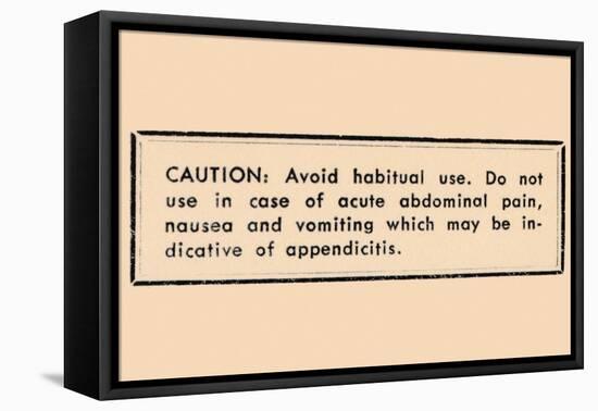 Caution: Avoid Habitual Use…-null-Framed Stretched Canvas