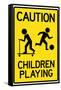 Caution Children Playing Sign Poster-null-Framed Stretched Canvas