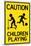 Caution Children Playing Sign Poster-null-Mounted Poster