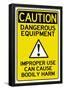 Caution Dangerous Equipment Advisory Work Place Poster-null-Framed Poster
