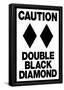 Caution Double Black Diamond-null-Framed Poster