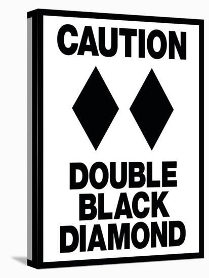 Caution Double Black Diamond-null-Stretched Canvas