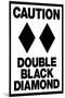 Caution Double Black Diamond-null-Mounted Art Print