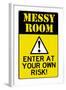 Caution Messy Room Enter At Own Risk Plastic Sign-null-Framed Art Print