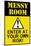 Caution Messy Room Enter At Own Risk Plastic Sign-null-Mounted Art Print