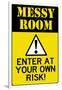 Caution Messy Room Enter At Own Risk Plastic Sign-null-Framed Art Print