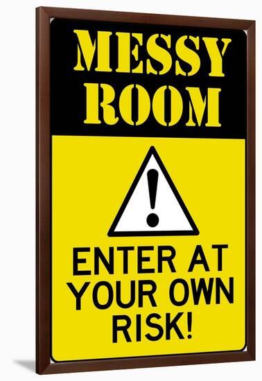 Caution Messy Room Enter At Own Risk Plastic Sign-null-Framed Art Print