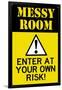 Caution Messy Room Enter At Own Risk Plastic Sign-null-Framed Art Print