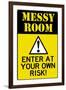 Caution Messy Room Enter At Own Risk Plastic Sign-null-Framed Art Print