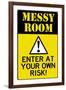 Caution Messy Room Enter At Own Risk Plastic Sign-null-Framed Art Print