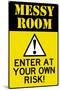 Caution Messy Room Enter At Own Risk Plastic Sign-null-Mounted Art Print