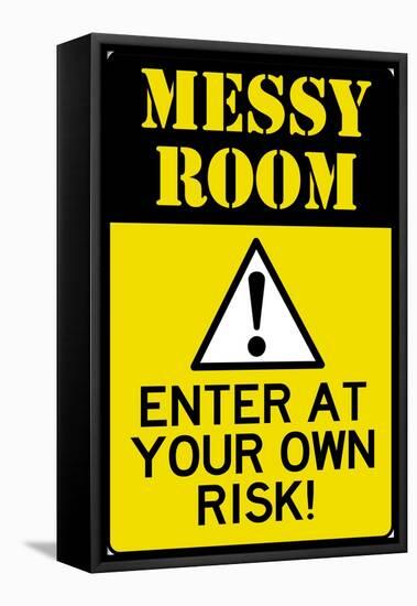 Caution Messy Room Enter At Own Risk Plastic Sign-null-Framed Stretched Canvas