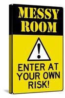 Caution Messy Room Enter At Own Risk Plastic Sign-null-Stretched Canvas