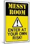 Caution Messy Room Enter At Own Risk Print Poster-null-Mounted Poster
