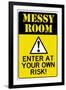 Caution Messy Room Enter At Own Risk-null-Framed Art Print