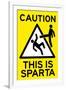 Caution: This is Sparta Movie-null-Framed Art Print