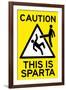 Caution: This is Sparta Movie-null-Framed Art Print