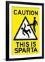 Caution: This is Sparta Movie-null-Framed Art Print