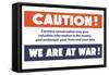 Caution! We Are at War!-null-Framed Stretched Canvas