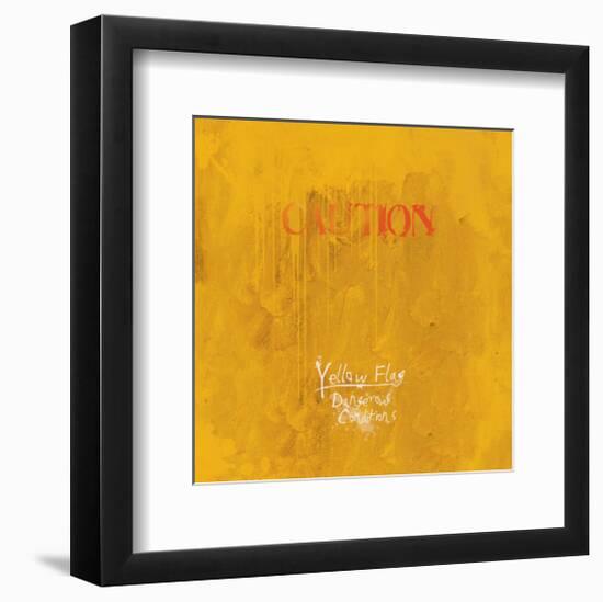 Caution, Yellow Flag, Dangerous Conditions-Miranda York-Framed Premium Giclee Print