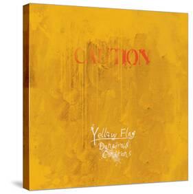 Caution, Yellow Flag, Dangerous Conditions-Miranda York-Stretched Canvas