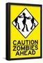 Caution Zombies Ahead Sign Poster Print-null-Framed Poster
