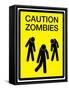 Caution Zombies Sign Art Poster Print-null-Framed Stretched Canvas