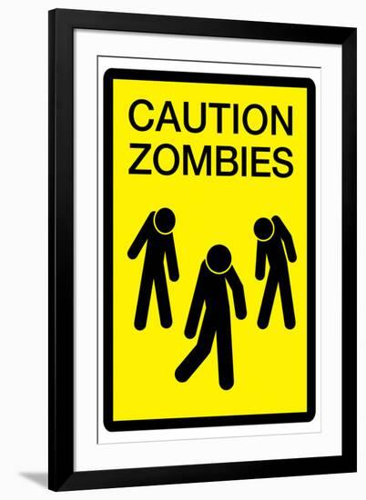 Caution Zombies-null-Framed Art Print