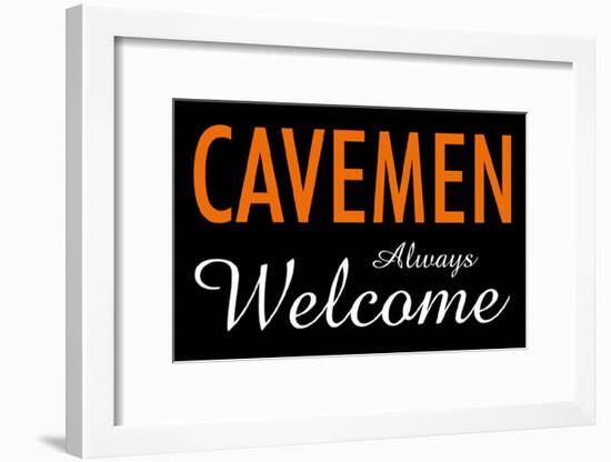 Cavemen Always Welcome-null-Framed Poster