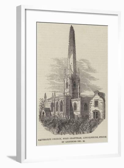 Caythorpe Church, Near Grantham, Lincolnshire, Struck by Lightning 30 December-null-Framed Giclee Print