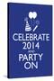 Celebrate 2014 and Party On Poster-null-Stretched Canvas