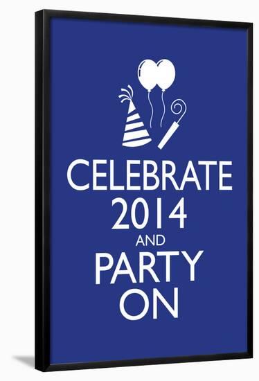 Celebrate 2014 and Party On-null-Framed Poster