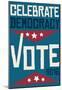 Celebrate Democracy (Blue)-null-Mounted Poster